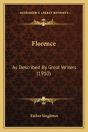 Florence: As Described By Great Writers (1910)