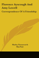 Florence Ayscough And Amy Lowell: Correspondence Of A Friendship