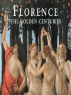 Florence: Golden Centuries