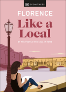 Florence Like a Local: By the People Who Call It Home