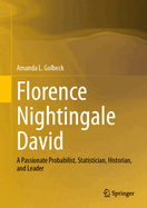 Florence Nightingale David: A Passionate Probabilist, Statistician, Historian, and Leader