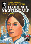 Florence Nightingale: God's Servant at the Battlefield