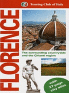 Florence: The Surrounding Countryside and the Chianti Region