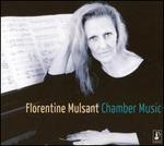 Florentine Mulsant: Chamber Music - Fabrice Bourlet (piano); Henri Demarquette (cello); Lyonel Schmit (violin); Vronique Bourlet (cello)