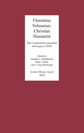 Florentius Volusenus: Christian Humanist: The Commentatio Quaedam Theologica (1539)