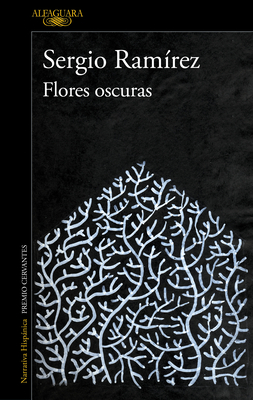 Flores Oscuras / The Darkness in Flowers - Ram?rez, Sergio