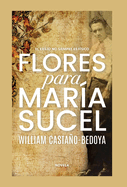 Flores para Mara Sucel