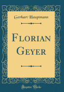 Florian Geyer (Classic Reprint)