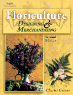 Floriculture: Designing and Merchandising