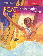 Florida Aim Higher!: FCAT Mathematics Review, Level C