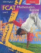 Florida Aim Higher!: FCAT Mathematics Review, Level E