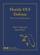 Florida DUI Defense: The Law & Practice with DVD