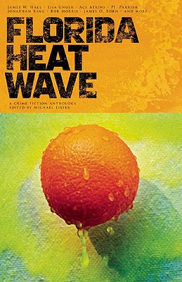 Florida Heat Wave - Lister, Michael, Professor (Editor)