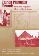 Florida Plantation Records from the Papers of George Noble Jones