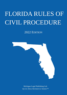 Florida Rules of Civil Procedure; 2022 Edition