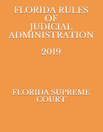 Florida Rules of Judicial Administration 2019