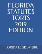 Florida Statutes Torts 2019 Edition