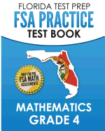 Florida Test Prep FSA Practice Test Book Mathematics Grade 4: Preparation for the FSA Mathematics Tests
