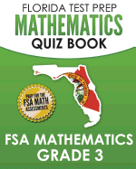 Florida Test Prep Mathematics Quiz Book FSA Mathematics Grade 3: Preparation for the FSA Math Tests