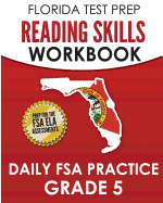 Florida Test Prep Reading Skills Workbook Daily FSA Practice Grade 5: Preparation for the Florida Standards Assessments (Fsa)
