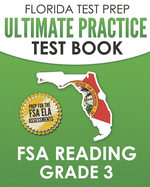 FLORIDA TEST PREP Ultimate Practice Test Book FSA Reading Grade 3: Includes 4 Complete FSA Reading Practice Tests