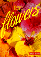 Florida's Fabulous Flowers: Their Stories