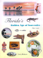 Florida's Golden Age of Souvenirs, 1890-1930