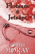 Flotsam & Jetsam - Moray, Keith