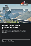 Flottazione delle particelle d'oro