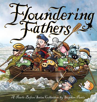 Floundering Fathers: A Pearls Before Swine Collection - Pastis, Stephan