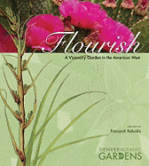 Flourish: A Visionary Garden in the American West