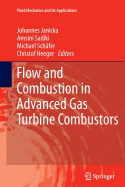 Flow and Combustion in Advanced Gas Turbine Combustors