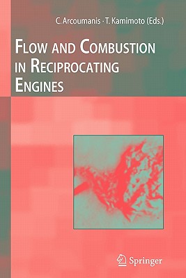 Flow and Combustion in Reciprocating Engines - Arcoumanis, C. (Editor), and Kamimoto, Take (Editor)