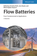 Flow Batteries, 3 Volume Set: From Fundamentals to Applications