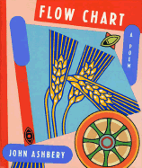 Flow Chart: A Poem - Ashbery, John