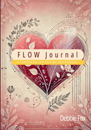 FLOW Journal: A Companion for Healing and Renewal