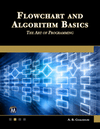 Flowchart and Algorithm Basics: The Art of Programming