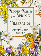 Flower Fairies of the Springtime: A Celebration