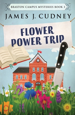 Flower Power Trip - Cudney, James J