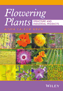 Flowering Plants: Structure and Industrial Products