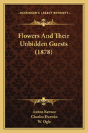 Flowers and Their Unbidden Guests (1878)