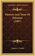 Flowers and Trees of Palestine (1907)