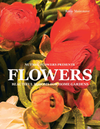 Flowers: Beautiful Blooms for Home Gardens