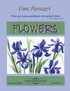 Flowers Coloring Book for Adults: Unique New Series of Design Originals Coloring Books for Adults, Teens, Seniors