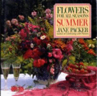Flowers for All Seasons: Summer - Packer, Jane