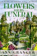 Flowers for His Funeral: A Markby and Mitchell Village Whodunit