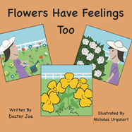 Flowers Have Feelings Too