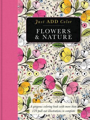 Flowers & Nature: Gorgeous Coloring Books with More Than 120 Pull-Out Illustrations to Complete - Carlton Publishing Group