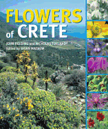 Flowers of Crete - Fielding, John, and Turland, Nicholas, and Mathew, Brian (Editor)
