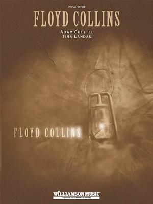 Floyd Collins - Guettel, Adam (Composer)